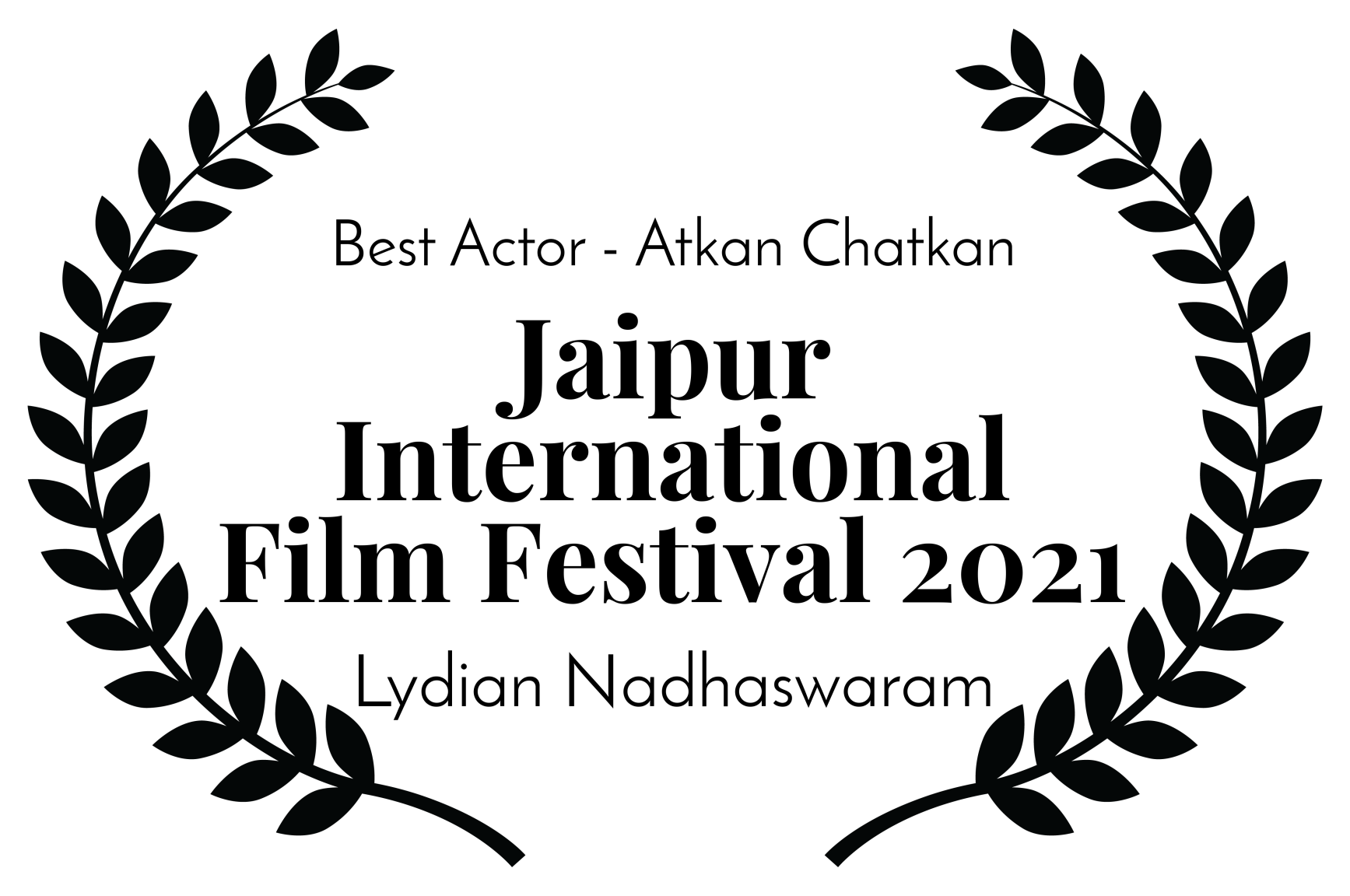 Best Actor - Atkan Chatkan - Jaipur International Film Festival 2021 - Lydian Nadhaswaram
